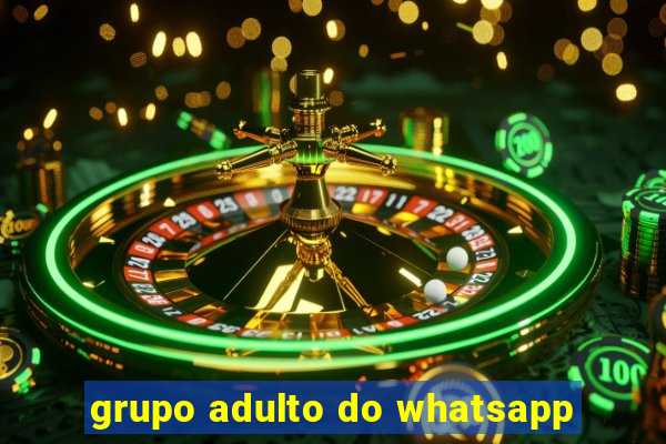 grupo adulto do whatsapp